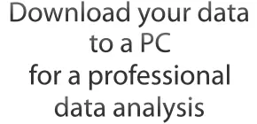  Download your data to a PC for a professional data analysis